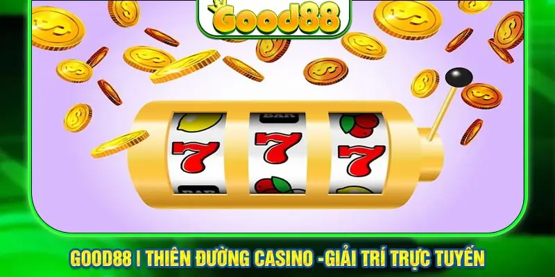 Tổng hợp các loại game nổ hũ cực hot tại Good88